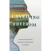 Unveiling Freedom - Paperback