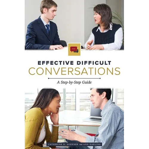 Effective Difficult Conversations: A Step-by-Step Guide - Paperback