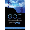 GOD I'm gonna make you proud of me - Paperback