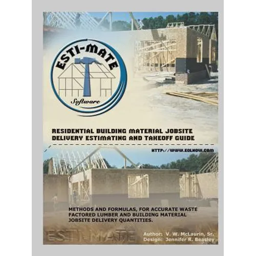 Residential Building Material Jobsite, Delivery, Estimating and Takeoff Guide - Paperback