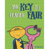 The Key To Playing Fair - Paperback