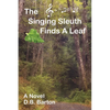 The Singing Sleuth Finds a Leaf - Paperback