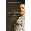 The Autobiography of Benjamin Franklin - Hardcover