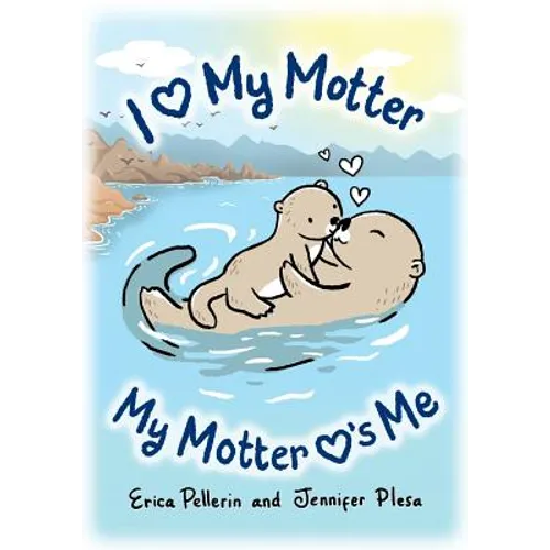 I Love My Motter: My Motter Loves Me - Paperback