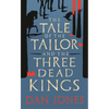 The Tale of the Tailor and the Three Dead Kings: A Medieval Ghost Story - Hardcover