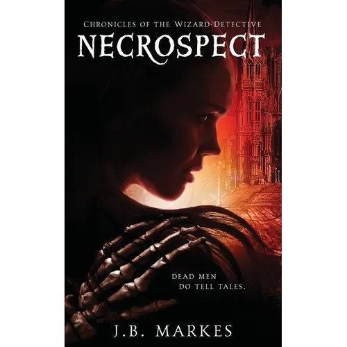 Necrospect: Chronicles of the Wizard-Detective - Paperback
