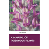 A Manual of Poisonous Plants - Hardcover