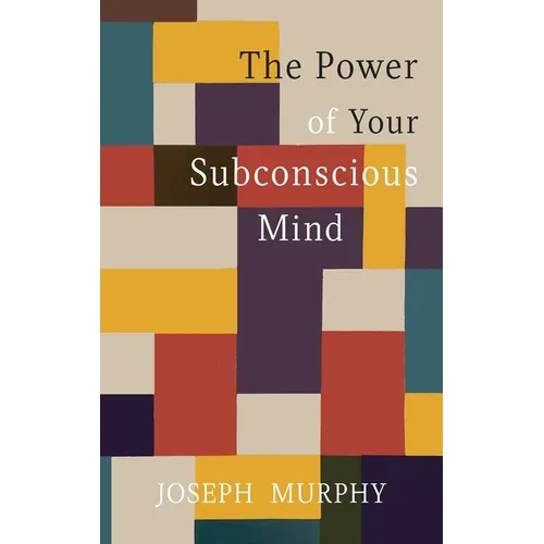 The Power of Your Subconscious Mind - Hardcover