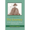 The Journey: U.S. Border Patrol & The Solution To The Illegal Alien Problem - Paperback