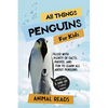 All Things Penguins For Kids: Filled With Plenty of Facts, Photos, and Fun to Learn all About Penguins - Paperback