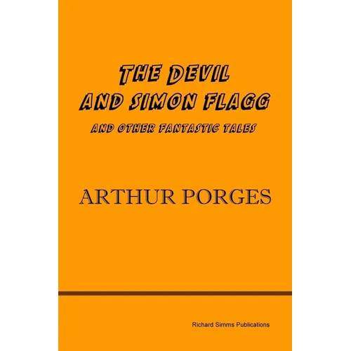 The Devil and Simon Flagg and Other Fantastic Tales - Paperback