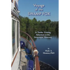 Voyage of the Swamp Fox: A Trawler Cruising Adventure on the Intracoastal Waterway - Hardcover