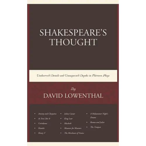 Shakespeare's Thought: Unobserved Details and Unsuspected Depths in Eleven Plays - Paperback