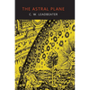 The Astral Plane: Its Scenery, Inhabitants, and Phenomena - Paperback