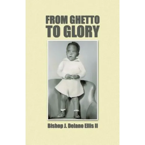From Ghetto to Glory - Paperback
