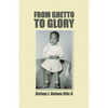 From Ghetto to Glory - Paperback