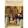 Romantic Catholics - Hardcover