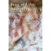Jung and the Ancestors: Beyond Biography, Mending the Ancestral Web - Paperback