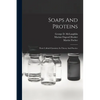 Soaps And Proteins: Their Colloid Chemistry In Theory And Practice - Paperback