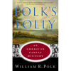 Polk's Folly: An American Family History - Paperback