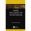 Swarm Intelligence for Iris Recognition - Paperback