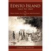 Edisto Island 1663 to 1860: Wild Eden to Cotton Aristocracy - Hardcover