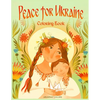 Peace for Ukraine Coloring Book: Help Refugees, Color Ukrainian Designs, and Learn About Ukraine - Paperback