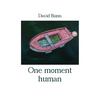 One moment human - Paperback