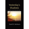 Yesterday's Shadows: six short stories from the past - Hardcover