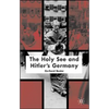 The Holy See and Hitler's Germany - Hardcover
