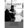 This Short Life: Minimalist Tanka - Paperback