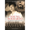 Young Soeharto: The Making of a Soldier, 1921-1945 - Paperback