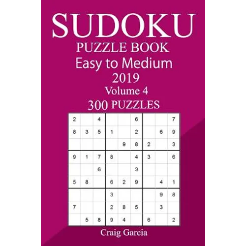 300 Easy to Medium Sudoku Puzzle Book 2019 - Paperback