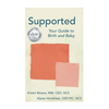 Supported: Your Guide to Birth and Baby - Paperback