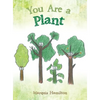 You Are a Plant - Hardcover
