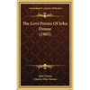 The Love Poems Of John Donne (1905) - Hardcover