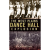 The West Plains Dance Hall Explosion - Hardcover