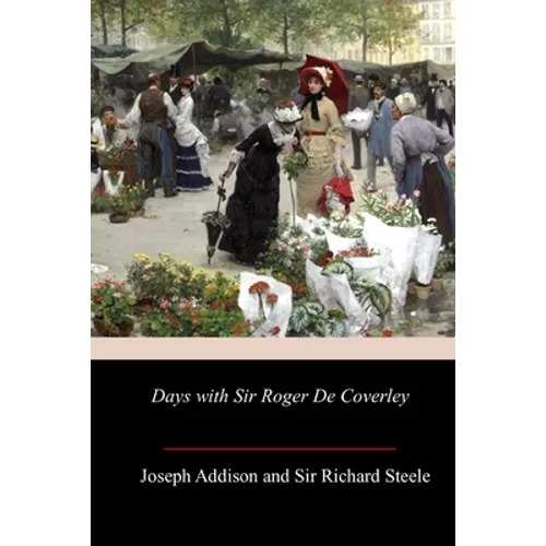 Days with Sir Roger De Coverley - Paperback