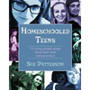 Homeschooled Teens: 75 Young People Speak About Their Lives Without School - Paperback
