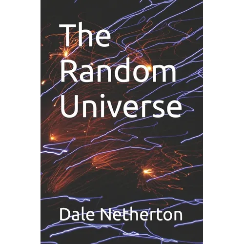 The Random Universe - Paperback