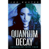 Quantum Decay: A Near-Future CyberPunk Thriller - Paperback
