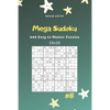 Mega Sudoku - 400 Easy to Master Puzzles 16x16 Vol.8 - Paperback