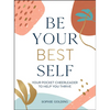 Be Your Best Self: Your Personal Pocket Cheerleader on the Road to Self-Improvement - Hardcover