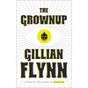The Grownup: A Story by the Author of Gone Girl - Hardcover