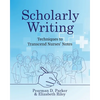 Scholarly Writing: Techniques to Transcend Nurses' Notes - Paperback