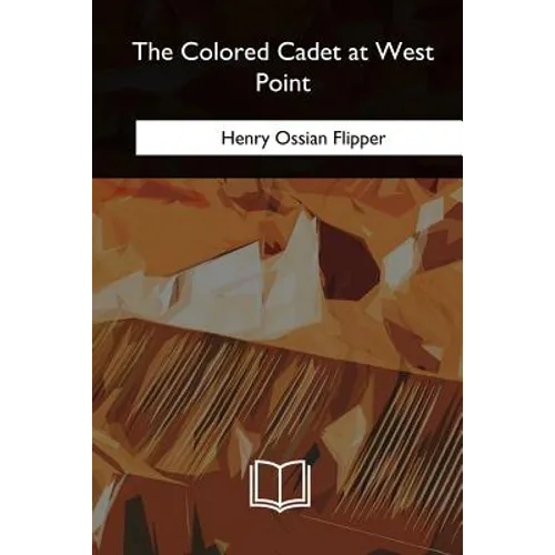 The Colored Cadet at West Point - Paperback
