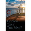 Do You Take This Man? - Paperback