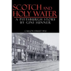 Scotch and Holy Water: A Pittsburgh Story - Paperback