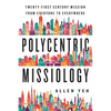 Polycentric Missiology: 21st-Century Mission from Everyone to Everywhere - Paperback
