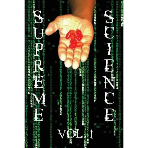 Supreme Science Volume 1: Does The Matrix Really Exist? - Paperback